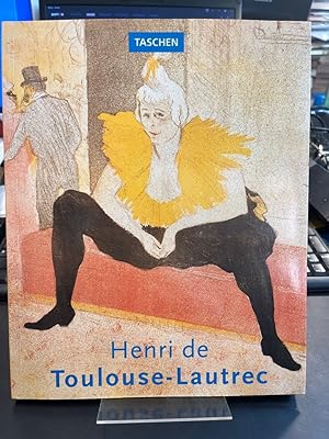 Seller image for Henri de Toulouse-Lautrec. 1864 - 1901. Herausgegeben von Ingo F. Walther. bersetzung aus dem Franzsischen: Bettina Blumenberg. for sale by Antiquariat Hecht