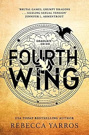 Seller image for Fourth Wing: DISCOVER THE GLOBAL PHENOMENON THAT EVERYONE CAN'T STOP TALKING ABOUT! (The Empyrean) for sale by WeBuyBooks