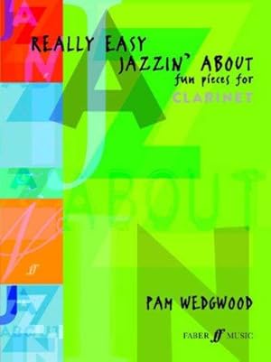 Seller image for Really Easy Jazzin' About: Fun Pieces for Clarinet (Clarinet and Piano) for sale by WeBuyBooks