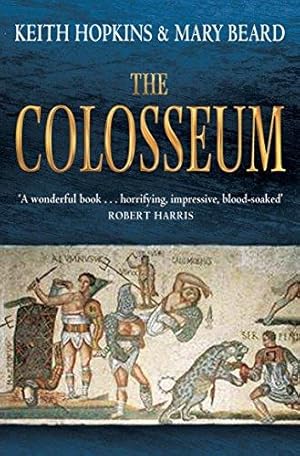 Imagen del vendedor de The Colosseum. Keith Hopkins and Mary Beard a la venta por WeBuyBooks