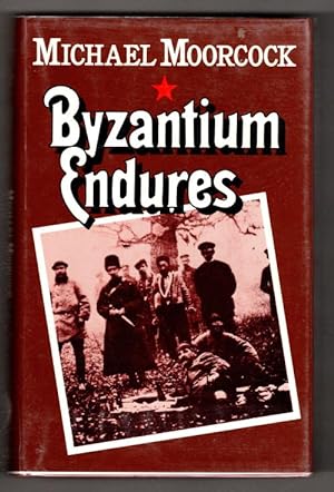 Seller image for Byzantium Endures by Michael Moorcock (Reprint Editon) Signed for sale by Heartwood Books and Art