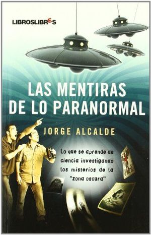 Seller image for LAS MENTIRAS DE LO PARANORMAL for sale by Librera Circus