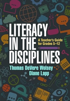 Immagine del venditore per Literacy in the Disciplines : A Teacher's Guide for Grades 5-12 venduto da GreatBookPrices