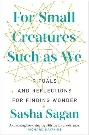 Seller image for For Small Creatures Such As We: Rituals and reflections for finding wonder for sale by WeBuyBooks