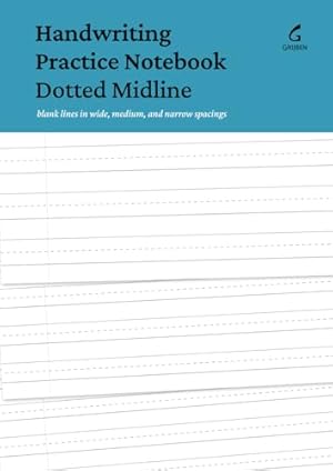Bild des Verkufers fr Handwriting Practice Notebook Dotted Midline: Blank lines in wide, medium, and narrow spacings zum Verkauf von WeBuyBooks
