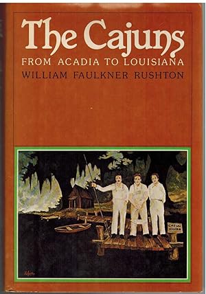 Bild des Verkufers fr THE CAJUNS From Acadia to Louisiana zum Verkauf von The Avocado Pit