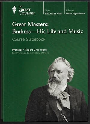 Seller image for GREAT MASTERS: BRAHMS - HIS LIFE AND MUSIC (The Great Courses) for sale by Books from the Crypt