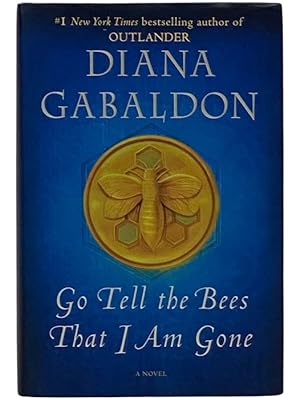 Image du vendeur pour Go Tell the Bees That I Am Gone: A Novel mis en vente par Yesterday's Muse, ABAA, ILAB, IOBA