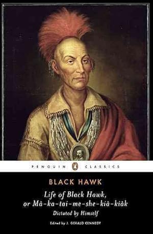 Seller image for Life of Black Hawk, or Ma-ka-tai-me-she-kia-kiak for sale by GreatBookPrices