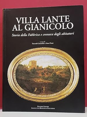 Seller image for Villa Lante Al Gianicolo: Storia Della Fabbrica e Cronaca Degli Abitatori for sale by Moe's Books