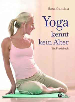 Bild des Verkufers fr Yoga kennt kein Alter: Ein Praxisbuch zum Verkauf von Studibuch
