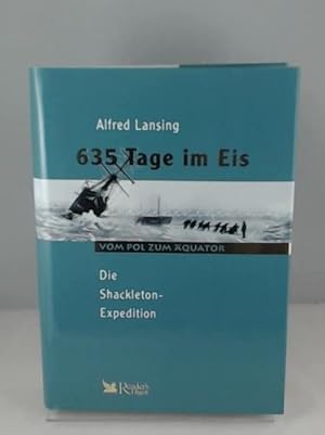 Seller image for 635 Tage im Eis - die Shackleton-Expedition (Vom Pol zum quator) for sale by Versandhandel K. Gromer