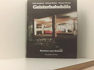 Bild des Verkufers fr Geisterbahnhfe: Westlinien unter Ostberlin Westlinien unter Ostberlin zum Verkauf von Book Broker