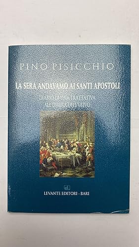 Bild des Verkufers fr La sera andavamo ai Santi Apostoli. Diario di una trattativa all'ombra dell'Ulivo zum Verkauf von librisaggi