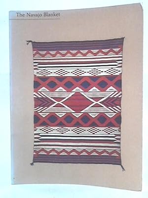 Bild des Verkufers fr The Navajo Blanket zum Verkauf von World of Rare Books
