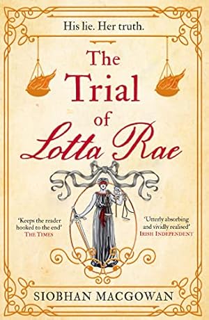 Bild des Verkufers fr The Trial of Lotta Rae: The unputdownable historical novel zum Verkauf von WeBuyBooks