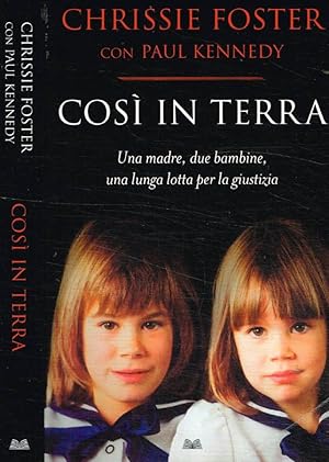 Seller image for Cos in terra Una madre, due bambine, una lunga lotta per la giustizia for sale by Biblioteca di Babele
