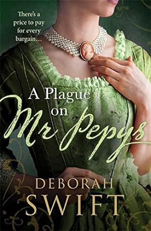Seller image for A Plague on Mr Pepys: An enthralling historical page-turner: 2 (Women Of Pepys' Diary Series) for sale by WeBuyBooks