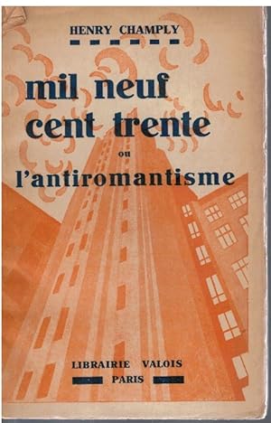 Seller image for Mil neuf cent trente ou l'antiromantisme for sale by Books di Andrea Mancini