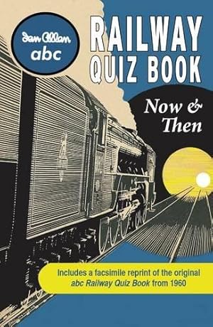 Immagine del venditore per abc Railway Quiz Book Now and Then venduto da WeBuyBooks