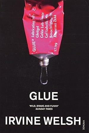 Seller image for Glue: From the bestselling author of Trainspotting and Crime for sale by WeBuyBooks