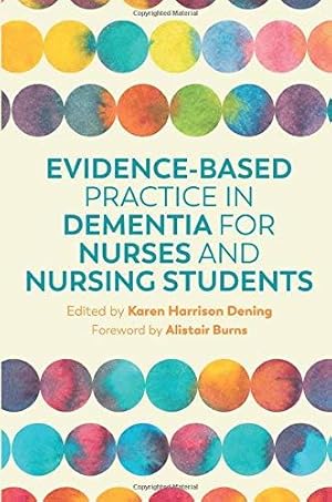 Imagen del vendedor de Evidence-Based Practice in Dementia for Nurses and Nursing Students a la venta por WeBuyBooks