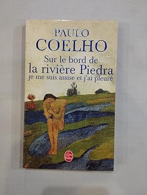 Seller image for Sur le bord de la rivire Piedra je me suis assise et j'ai pleur for sale by Saturnlia Llibreria