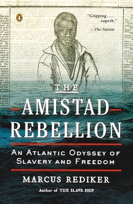 Imagen del vendedor de The Amistad Rebellion: An Atlantic Odyssey of Slavery and Freedom (Paperback or Softback) a la venta por BargainBookStores