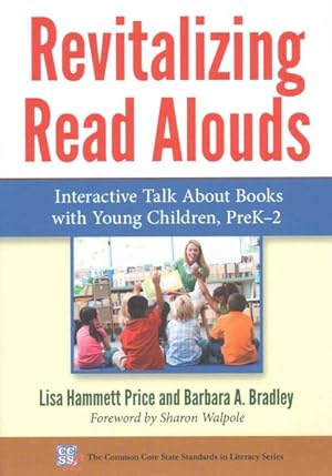 Image du vendeur pour Revitalizing Read Alouds : Interactive Talk About Books With Young Children, PreK-2 mis en vente par GreatBookPrices