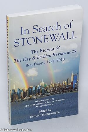 Image du vendeur pour In Search of Stonewall: the Riots at 50, The Gay & Lesbian Review at 25; best essays, 1994-2018 mis en vente par Bolerium Books Inc.