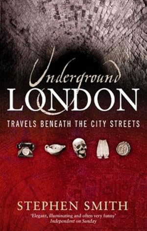 Seller image for Underground London : Travels Beneath the City Streets for sale by AHA-BUCH GmbH