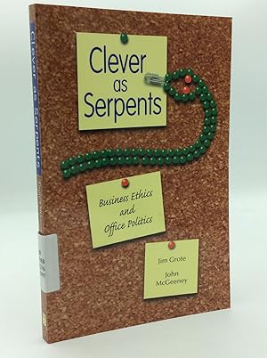 Seller image for CLEVER AS SERPENTS: Business Ethics and Office Politics for sale by Kubik Fine Books Ltd., ABAA