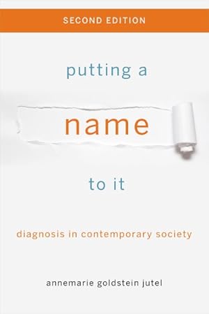 Imagen del vendedor de Putting a Name to It : Diagnosis in Contemporary Society a la venta por GreatBookPrices