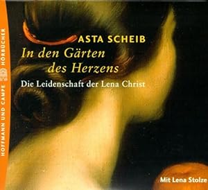 Imagen del vendedor de In den Grten des Herzens,: Die Leidenschaft der Lena Christ. Die Leidenschaft der Lena Christ. a la venta por Berliner Bchertisch eG