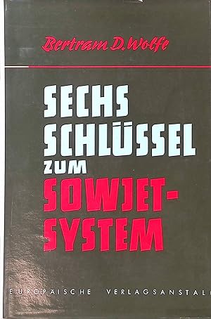 Bild des Verkufers fr Sechs Schlssel zum Sowjet-System. zum Verkauf von books4less (Versandantiquariat Petra Gros GmbH & Co. KG)