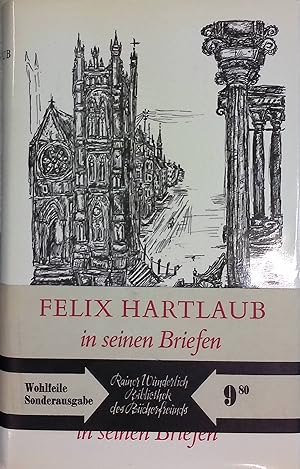 Immagine del venditore per Felix Hartlaub in seinen Briefen. venduto da books4less (Versandantiquariat Petra Gros GmbH & Co. KG)