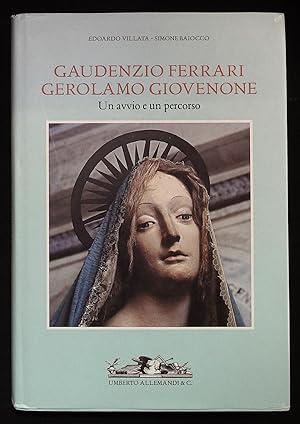 Immagine del venditore per Gaudenzio Ferrari, Gerolamo Giovenone. Un avvio e un percorso venduto da Libreria Menab�