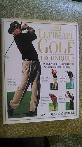 Immagine del venditore per Ultimate Golf Techniques: Improve Your Golf Game With The World'sGreatest Golfers venduto da Reliant Bookstore