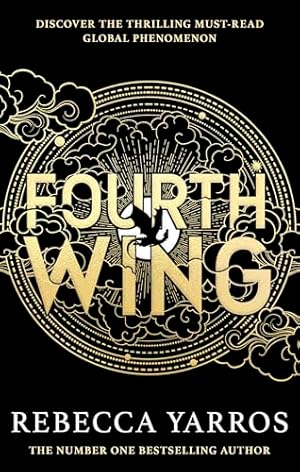 Seller image for Fourth Wing: DISCOVER THE GLOBAL PHENOMENON THAT EVERYONE CAN'T STOP TALKING ABOUT! (The Empyrean) for sale by WeBuyBooks