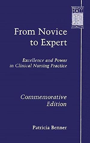 Imagen del vendedor de From Novice to Expert: Excellence and Power in Clinical Nursing Practice, Commemorative Edition a la venta por WeBuyBooks