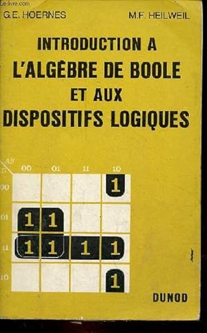 Bild des Verk�ufers f�r Introduction � l'alg�bre de boole et aux dispositifs logiques - nouveau tirage. zum Verkauf von Le-Livre