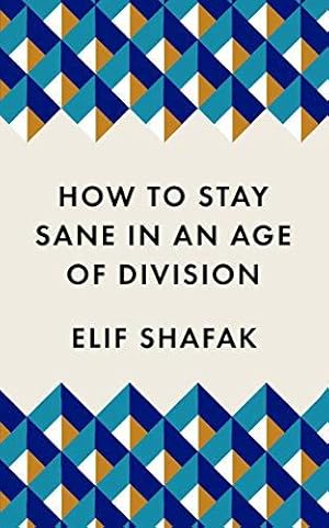 Seller image for How to Stay Sane in an Age of Division: The powerful, pocket-sized manifesto (Welcome collection) for sale by WeBuyBooks