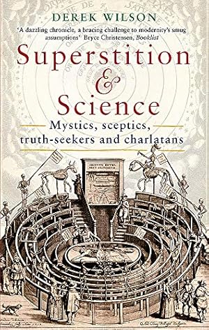 Imagen del vendedor de Superstition and Science: Mystics, sceptics, truth-seekers and charlatans a la venta por WeBuyBooks