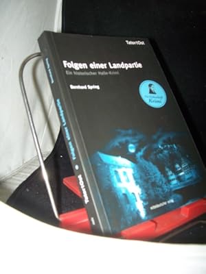 Bild des Verk�ufers f�r Folgen einer Landpartie : ein historischer Halle-Krimi / Bernhard Spring zum Verkauf von Antiquariat Artemis Lorenz & Lorenz GbR