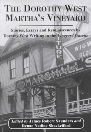 Seller image for Dorothy West Marthas Vineyard : Stories, Essays and Reminiscences by Dorothy West Writing in the Vineyard Gazette for sale by GreatBookPrices