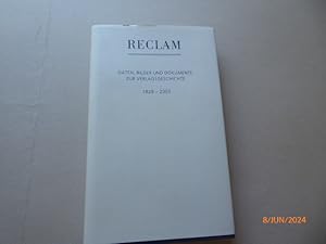 Bild des Verk�ufers f�r Reclam. Daten, Bilder und Dokumente zur Verlagsgeschichte 1828 - 2003. zum Verkauf von Krull GmbH