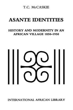 Imagen del vendedor de Asante Identities : History and Modernity in an African Village, 1850-1950 a la venta por GreatBookPricesUK