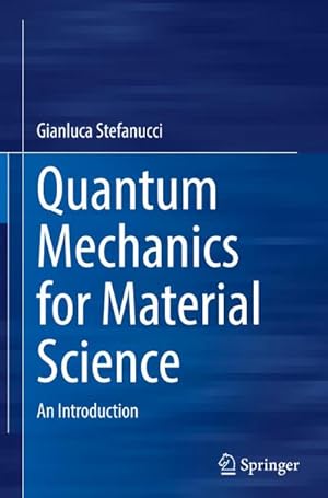 Immagine del venditore per Quantum Mechanics for Material Science : An Introduction venduto da AHA-BUCH GmbH
