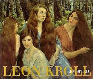 Leon Kroll: Revisited