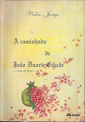 A Caminhada de João Duarte Cidade - São João de Deus